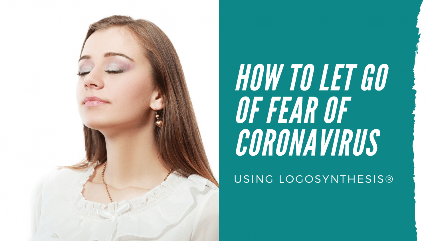 How to let go of fear of coronavirus