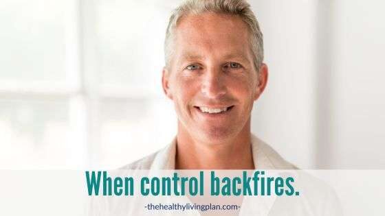 When control backfires: How stress reactions derail results The Healthy Living Plan